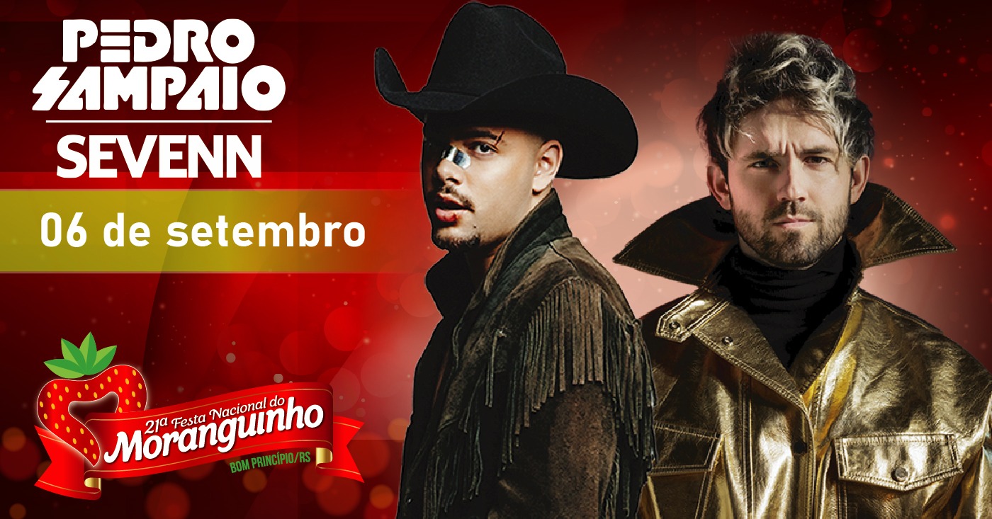 Festa Nacional do Moranguinho - Pedro Sampaio + Sevenn